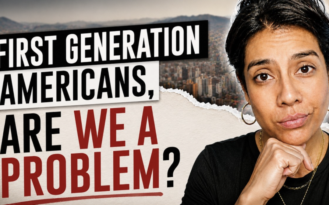 First Generation Americans, Are We A Problem?